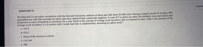 2 point QUESTION 14 The Harvard Co-op orders
