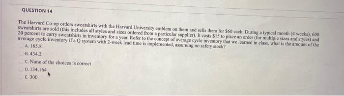 2 point QUESTION 14 The Harvard Co-op orders