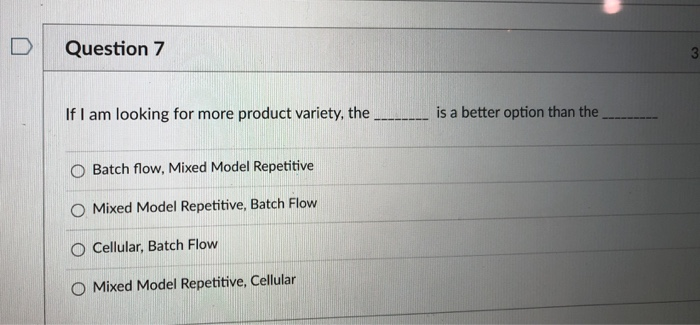 Question 7 If I am looking for more product