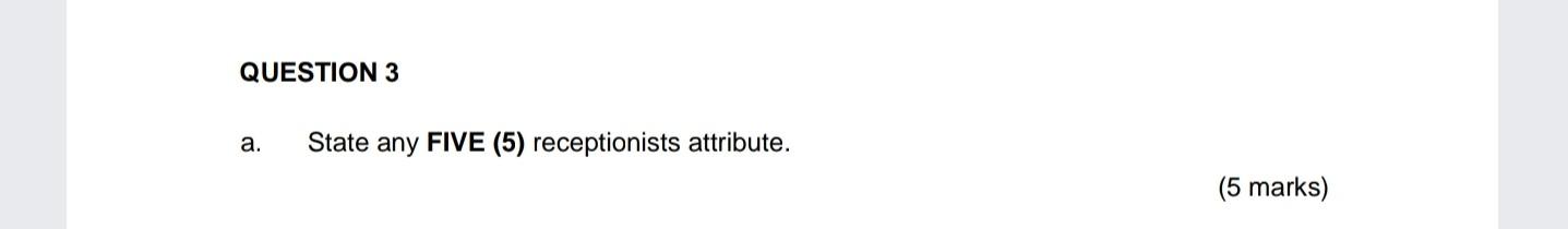 help me pls QUESTION 3 a. State any FIVE (5)