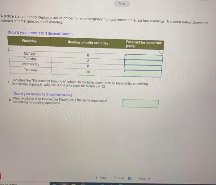 Saved A police station had to deploy a police