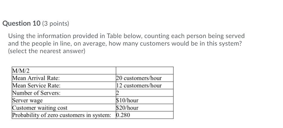 Question 10 (3 points) Using the information