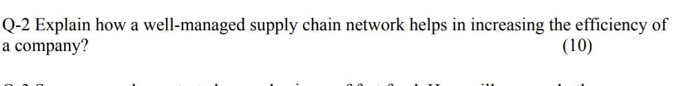 Kindly help Q-2 Explain how a well-managed supply