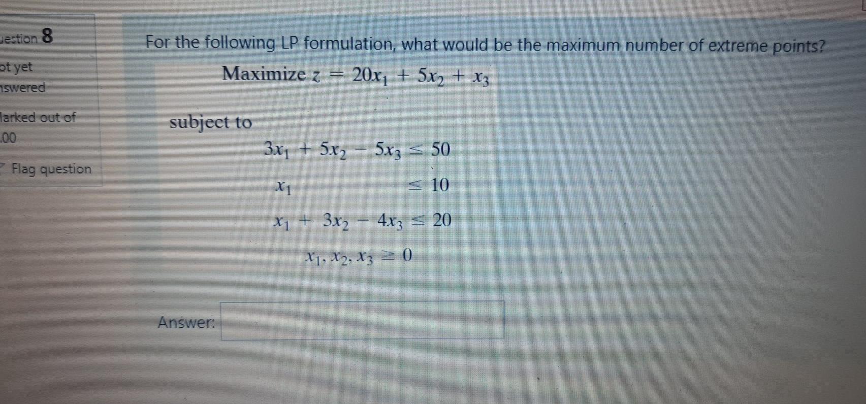 jection 8 For the following LP formulation, what
