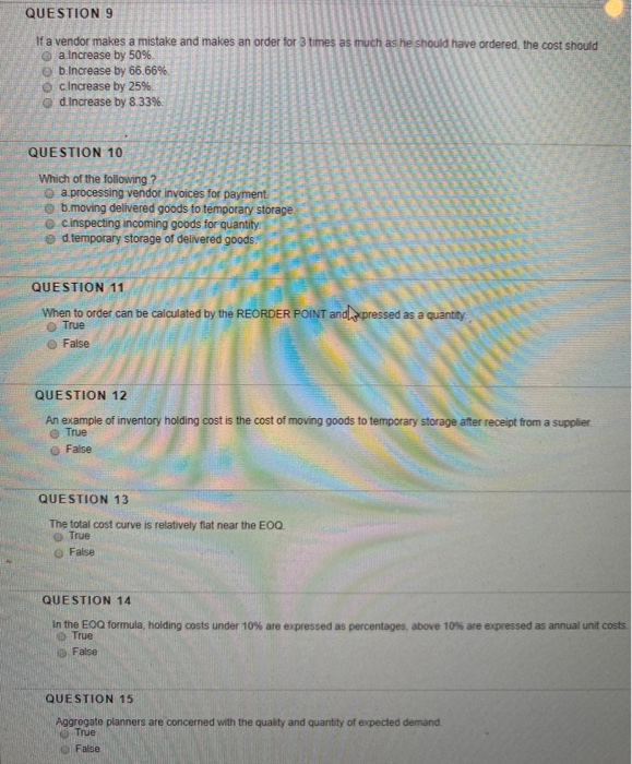 QUESTION 9 mes as much as he should have ordered,