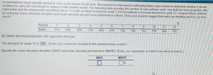 please help! A convenience store recently started