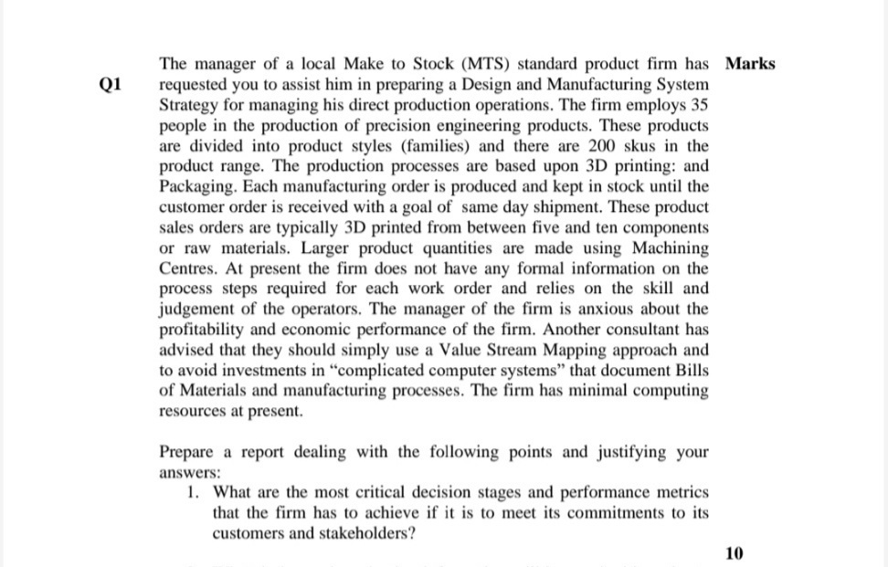 Q1 The manager of a local Make to Stock (MTS)