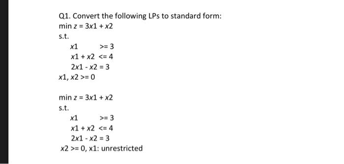 Q1. Convert the following LPs to standard form: