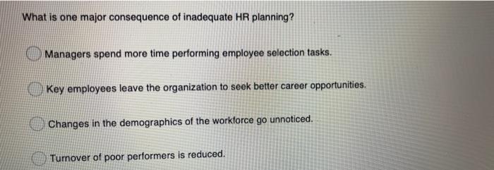 What is one major consequence of inadequate HR