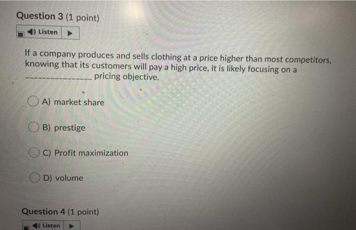 Question 3 (1 point) Listen If a company produces