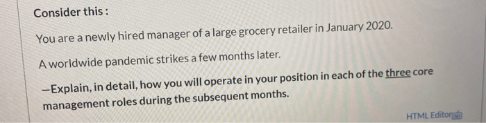 Consider this: You are a newly hired manager of a