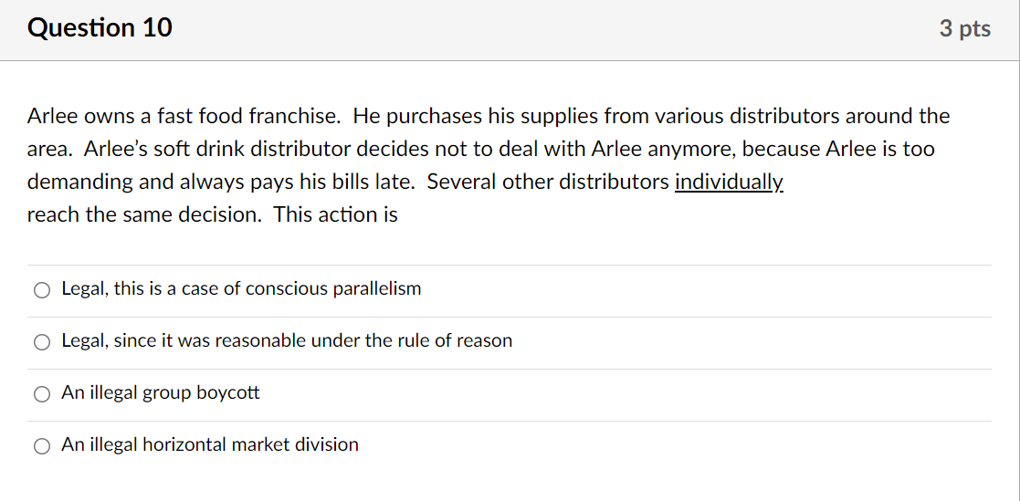 Question 10 3 pts Arlee owns a fast food