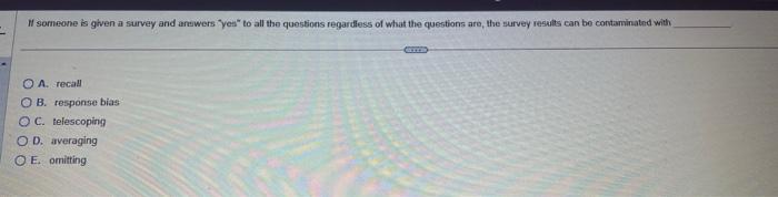 II someone is ghen a survey and anewers "yes" to