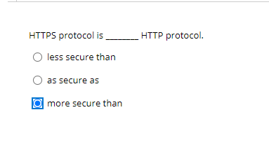 HTTPS protocol is HTTP protocol. less secure than