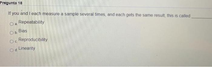 Pregunta 18 If you and I each measure a sample