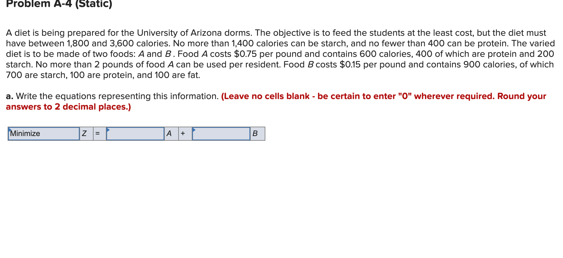 Problem A-4 (Static) A diet is being prepared for