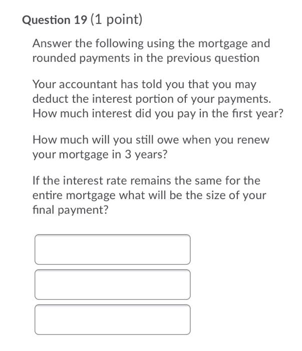 Question 19 (1 point) Answer the following using