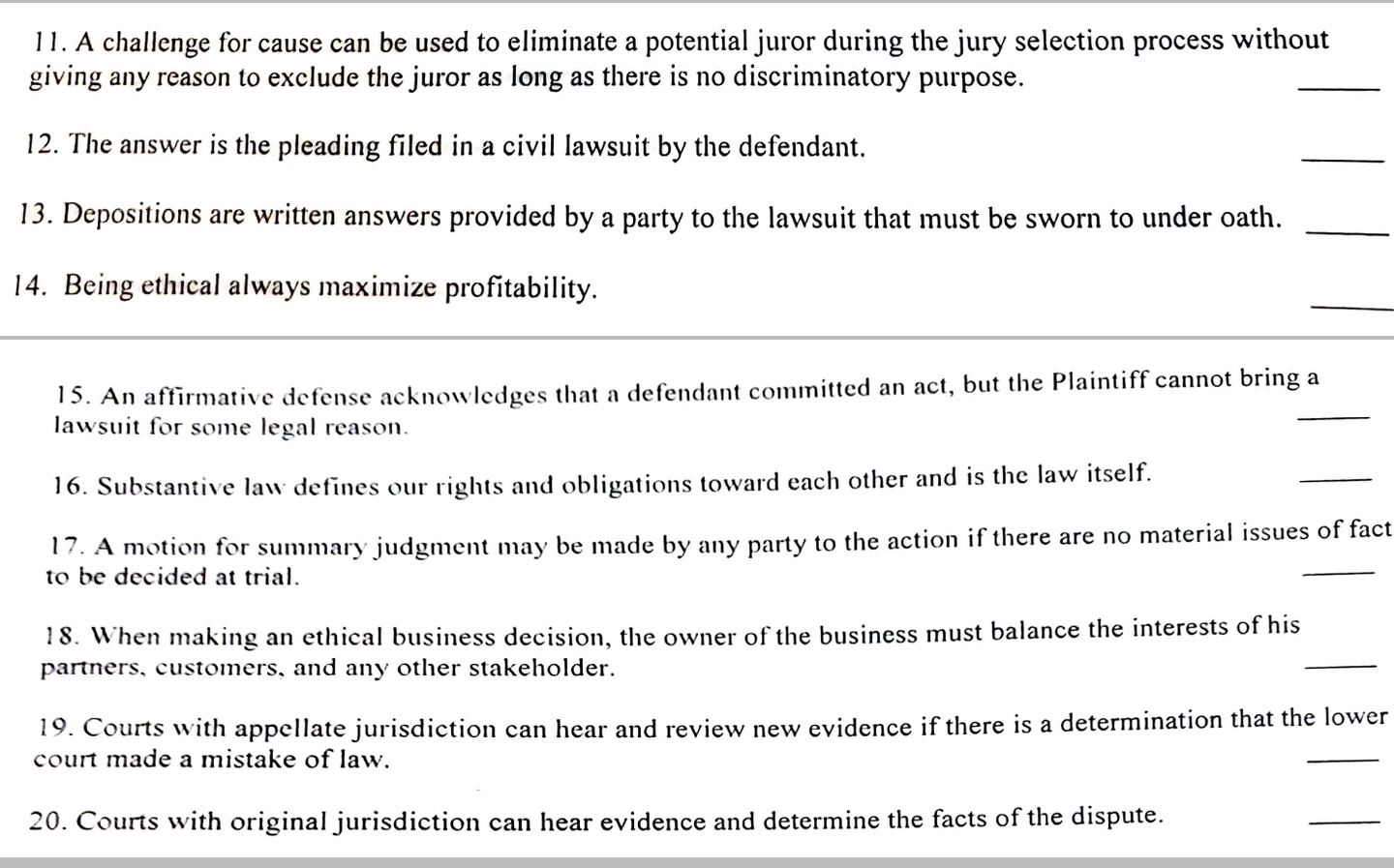 True and False Question? 11. A challenge for