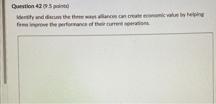 Question 42 (9.5 points) Identify and discuss the