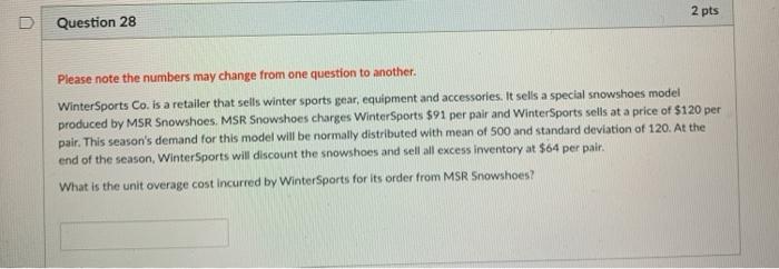 2 pts Question 28 Please note the numbers may