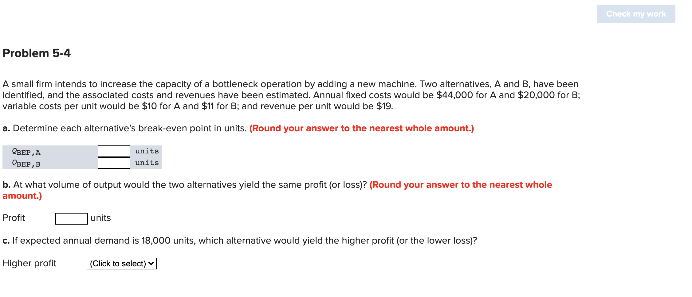 Check my work Problem 5-4 A small firm intends to