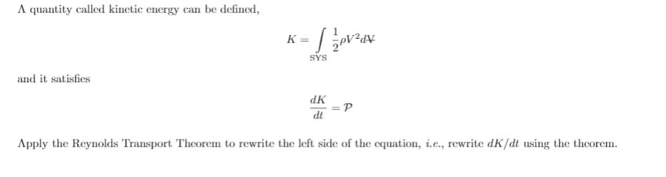 A quantity called kinetic energy can be defined,