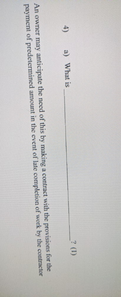 ? (1) 4) a) What is An owner may anticipate the