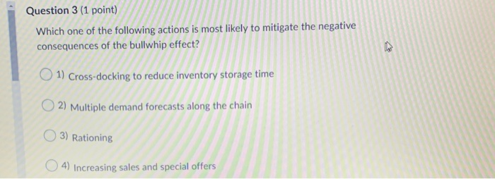 Question 3 (1 point) Which one of the following