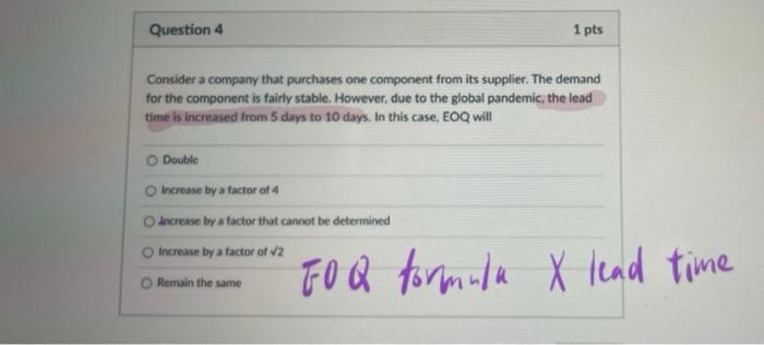 Question 4 1 pts Consider a company that