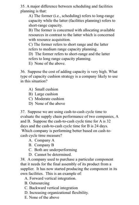 35. A major difference between scheduling and