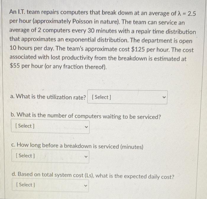 An IT. team repairs computers that break down at