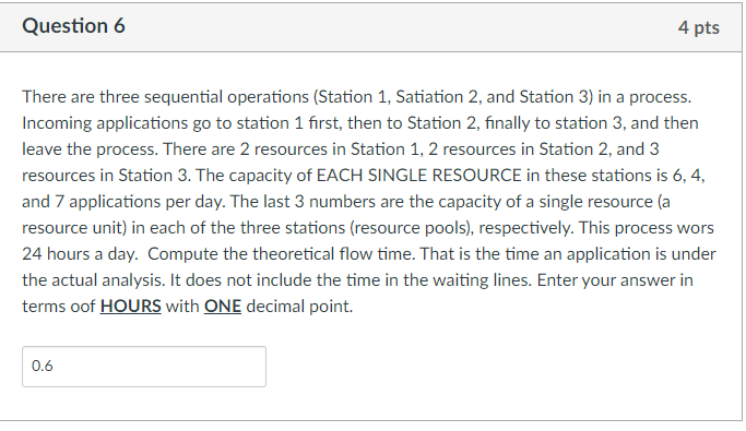 Question 6 4 pts There are three sequential