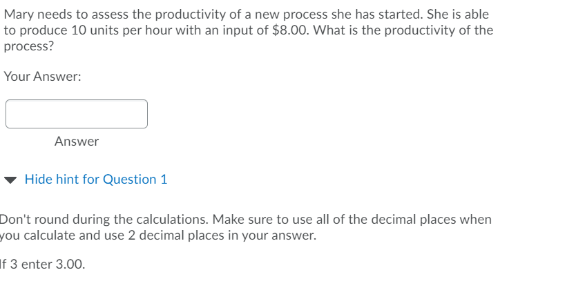 Mary needs to assess the productivity of a new