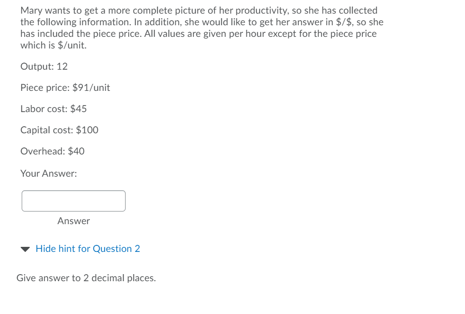 Mary needs to assess the productivity of a new