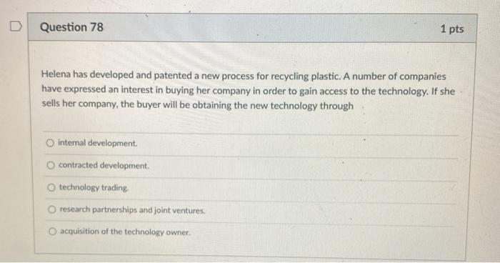 D Question 78 1 pts Helena has developed and
