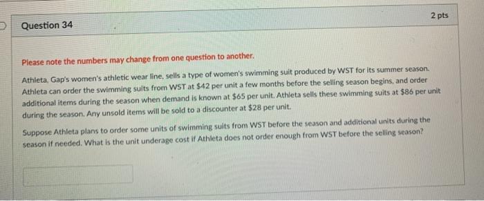 2 pts Question 34 Please note the numbers may