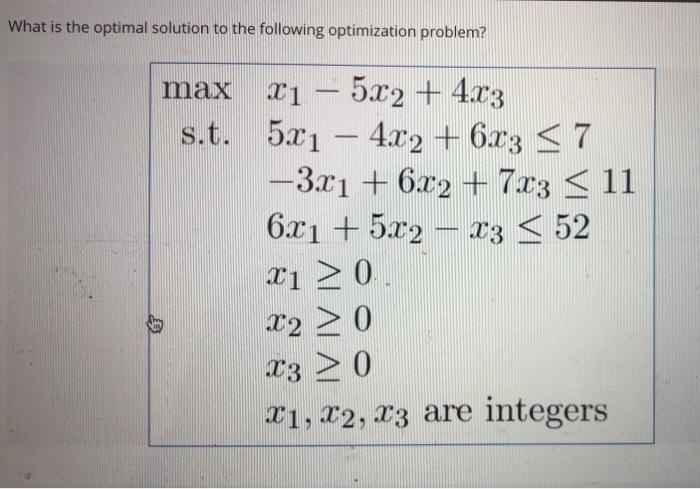 What is the optimal solution to the following