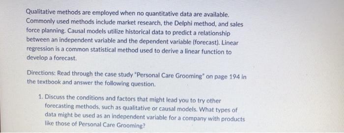 forecasting Qualitative methods are employed when