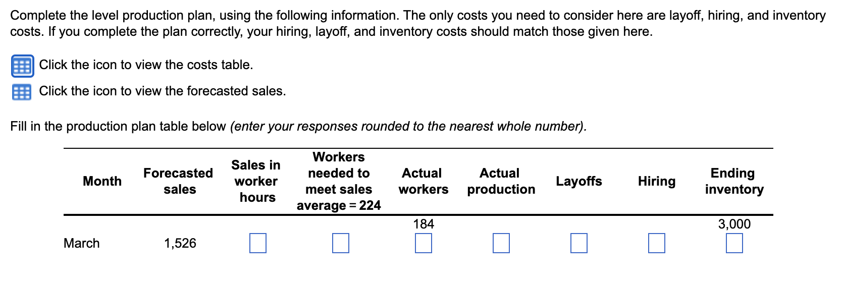 . Complete the level production plan, using the