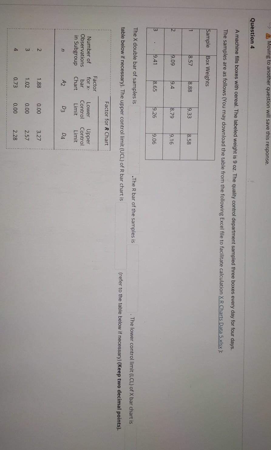 A Moving to another question will save this