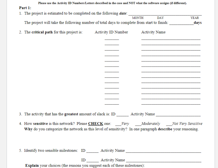 MAKE SURE YOUR RESPONSES TO EACH QUESTION ON THE