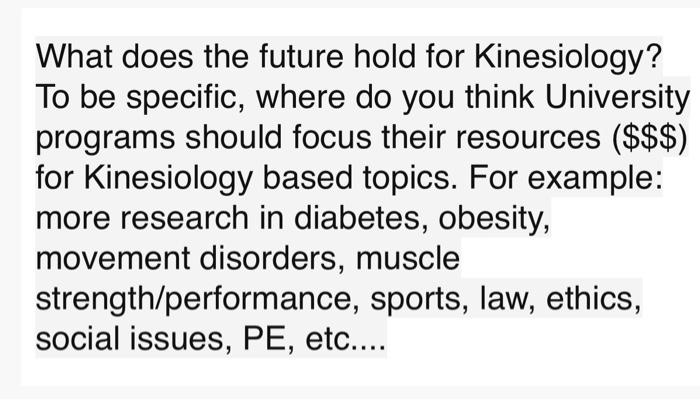 What does the future hold for Kinesiology? To be