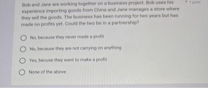 Bob and Jane are working together on a business