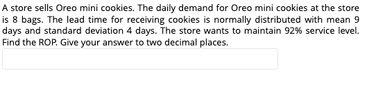 A store sells Oreo mini cookies. The daily demand