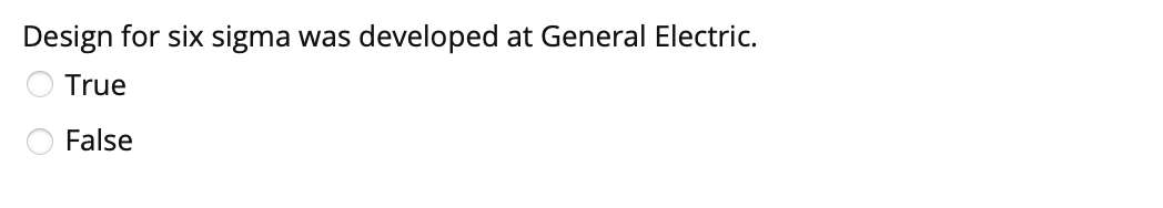 Design for six sigma was developed at General