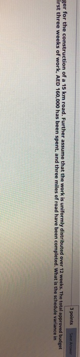 Question 9 (CH 7) Assume that you are the project