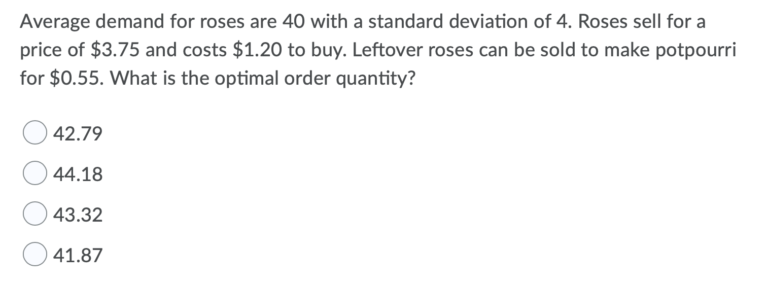Demand is normally distributed with mean 40 and