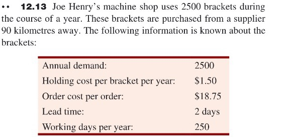 .. 12.13 Joe Henry's machine shop uses 2500