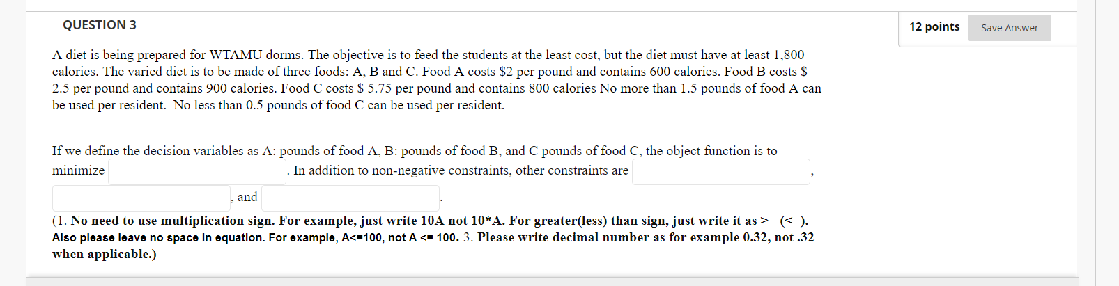 QUESTION 3 12 points Save Answer A diet is being