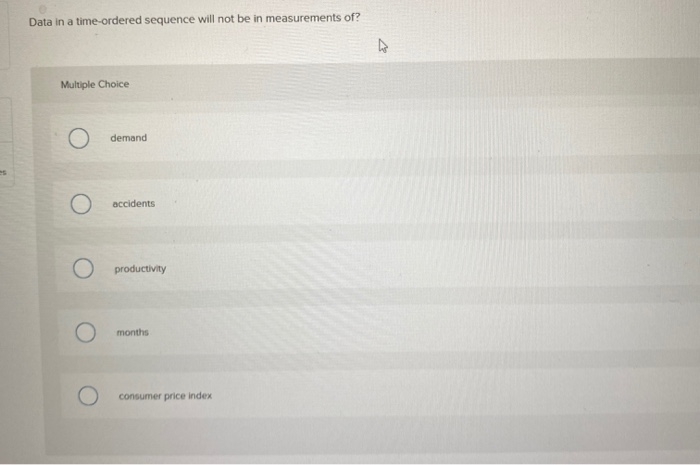 Data in a time-ordered sequence will not be in